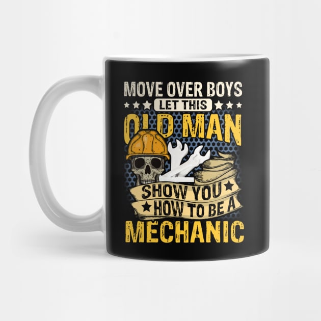 Mechanic Shirt Old Man Mechanic Cool Mechanic Engineer Lover by Christina Marie Cavanaugh